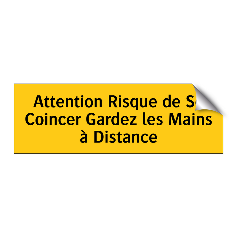 Attention Risque de Se Coincer Gardez les Mains à Distance