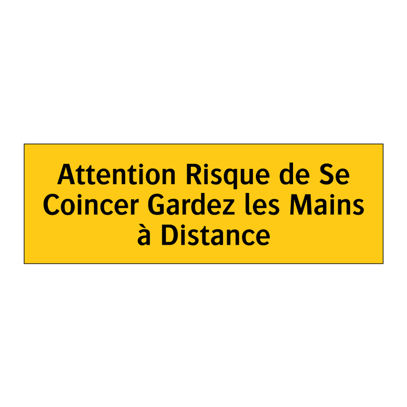 Attention Risque de Se Coincer Gardez les Mains à Distance