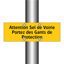 Attention Sel de Voirie Portez des Gants de Protection