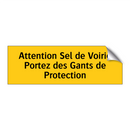 Attention Sel de Voirie Portez des Gants de Protection