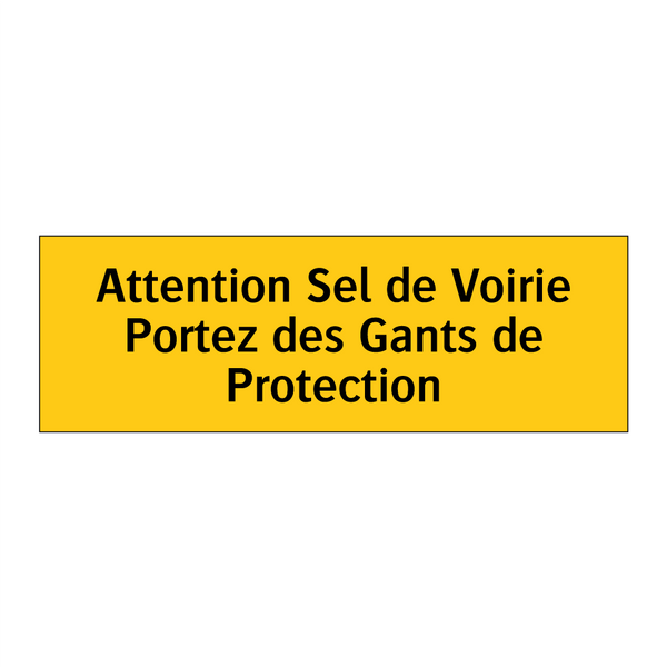 Attention Sel de Voirie Portez des Gants de Protection