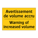 Avertissement de volume accru - Warning of increased volume