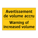 Avertissement de volume accru - Warning of increased volume
