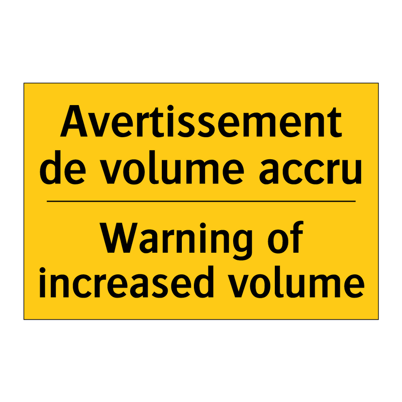 Avertissement de volume accru - Warning of increased volume