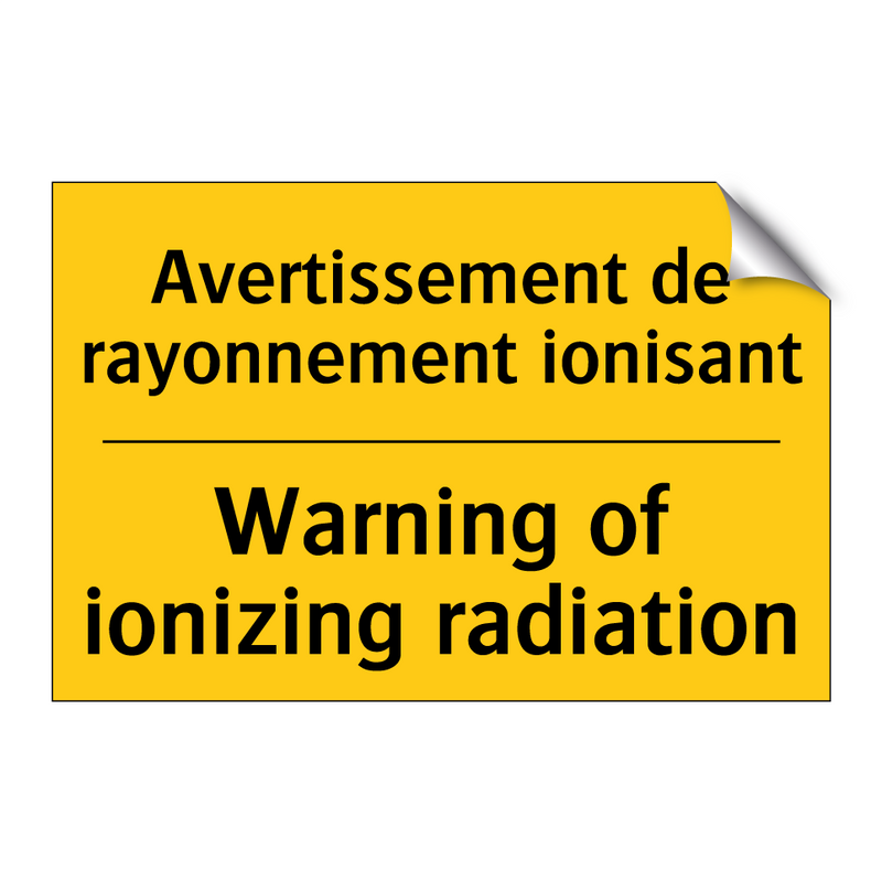 Avertissement de rayonnement ionisant /.../ - Warning of ionizing radiation