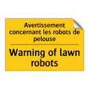 Avertissement concernant les robots  /.../ - Warning of lawn robots