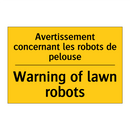 Avertissement concernant les robots  /.../ - Warning of lawn robots