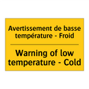 Avertissement de basse température  /.../ - Warning of low temperature - Cold /.../