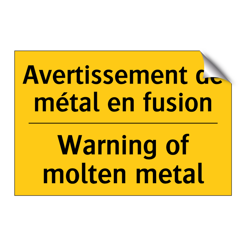 Avertissement de métal en fusion /.../ - Warning of molten metal