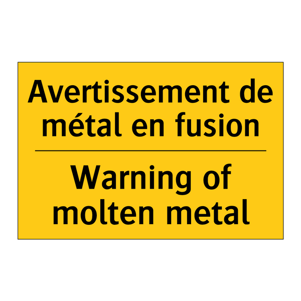 Avertissement de métal en fusion /.../ - Warning of molten metal