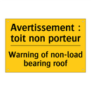 Avertissement : toit non porteur /.../ - Warning of non-load bearing roof /.../