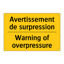Avertissement de surpression - Warning of overpressure