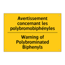 Avertissement concernant les polybromobiphényles /.../ - Warning of Polybrominated Biphenyls /.../
