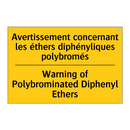 Avertissement concernant les éthers  /.../ - Warning of Polybrominated Diphenyl  /.../