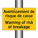 Avertissement de risque de casse /.../ - Warning of risk of breakage