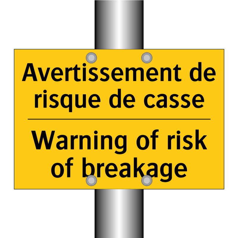 Avertissement de risque de casse /.../ - Warning of risk of breakage