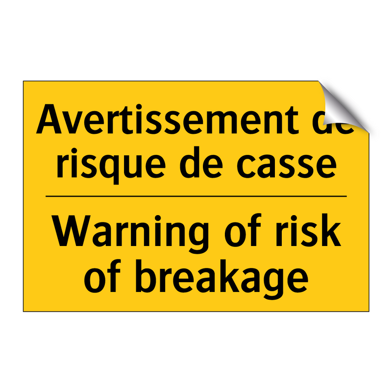 Avertissement de risque de casse /.../ - Warning of risk of breakage