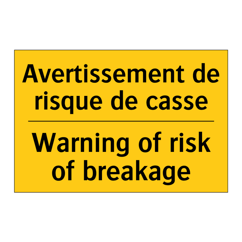 Avertissement de risque de casse /.../ - Warning of risk of breakage
