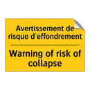 Avertissement de risque d'effondrement /.../ - Warning of risk of collapse
