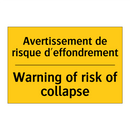 Avertissement de risque d'effondrement /.../ - Warning of risk of collapse