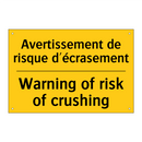 Avertissement de risque d'écrasement /.../ - Warning of risk of crushing