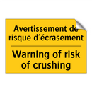 Avertissement de risque d'écrasement /.../ - Warning of risk of crushing