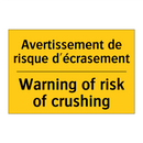 Avertissement de risque d'écrasement /.../ - Warning of risk of crushing