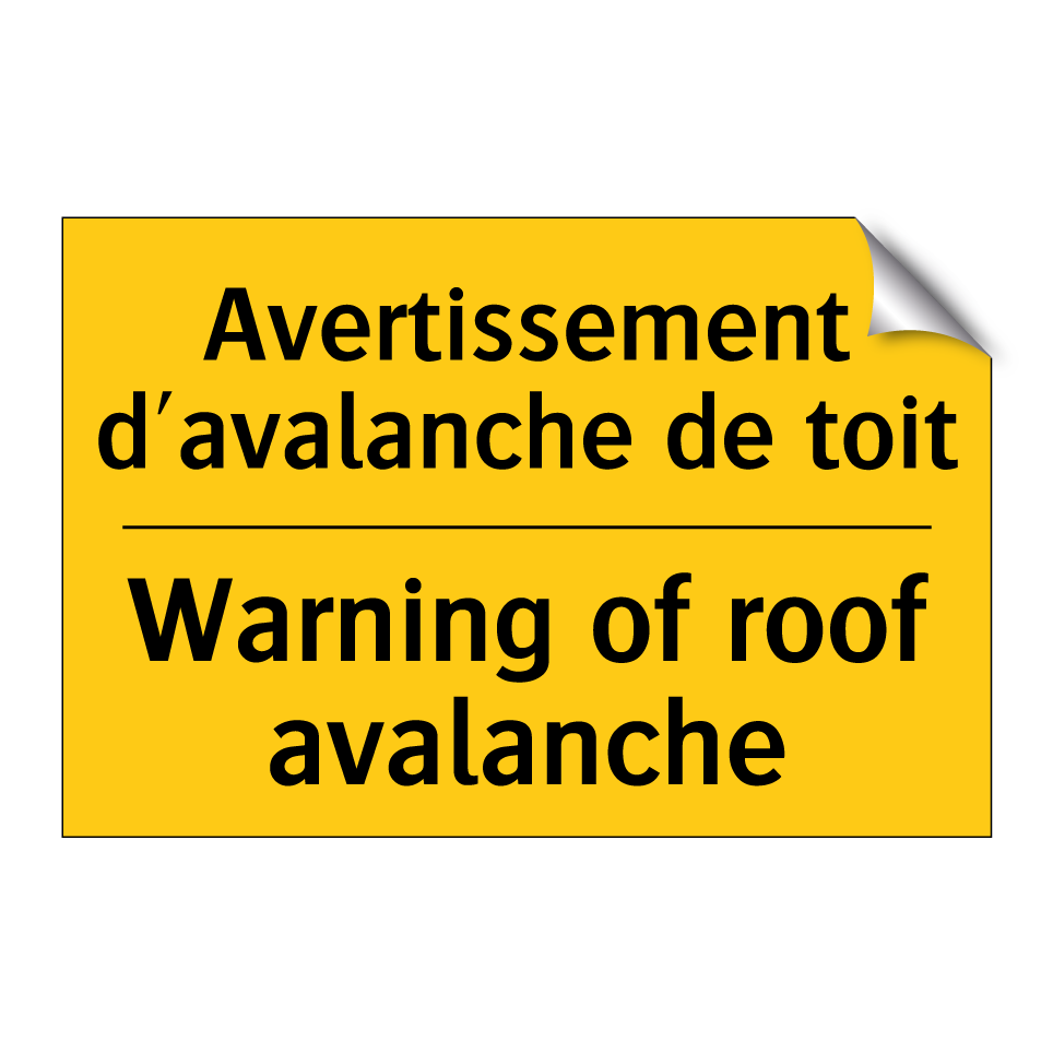 Avertissement d'avalanche de toit /.../ - Warning of roof avalanche