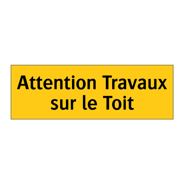 Attention Travaux sur le Toit