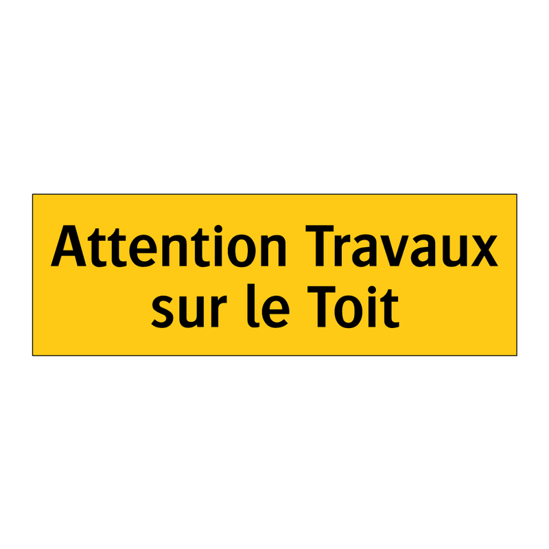 Attention Travaux sur le Toit