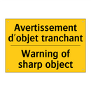 Avertissement d'objet tranchant /.../ - Warning of sharp object