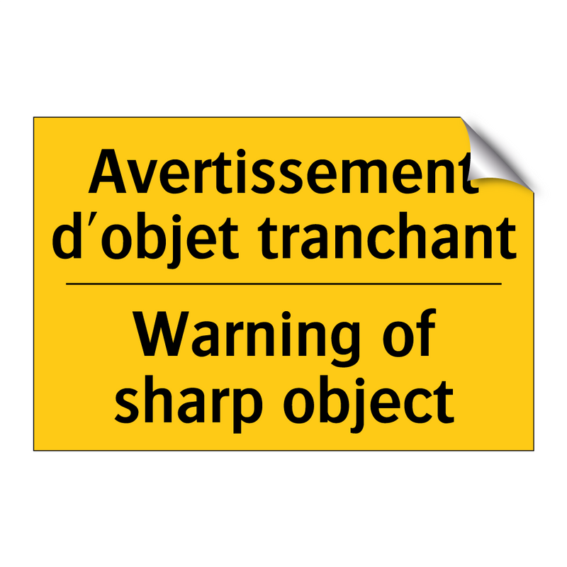 Avertissement d'objet tranchant /.../ - Warning of sharp object