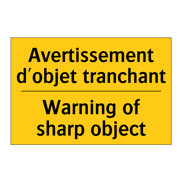 Avertissement d'objet tranchant /.../ - Warning of sharp object