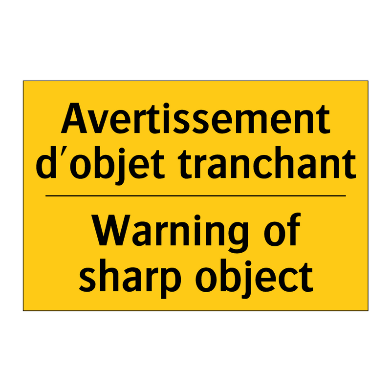 Avertissement d'objet tranchant /.../ - Warning of sharp object
