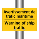 Avertissement de trafic maritime /.../ - Warning of ship traffic