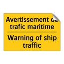 Avertissement de trafic maritime /.../ - Warning of ship traffic