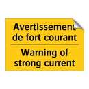 Avertissement de fort courant - Warning of strong current