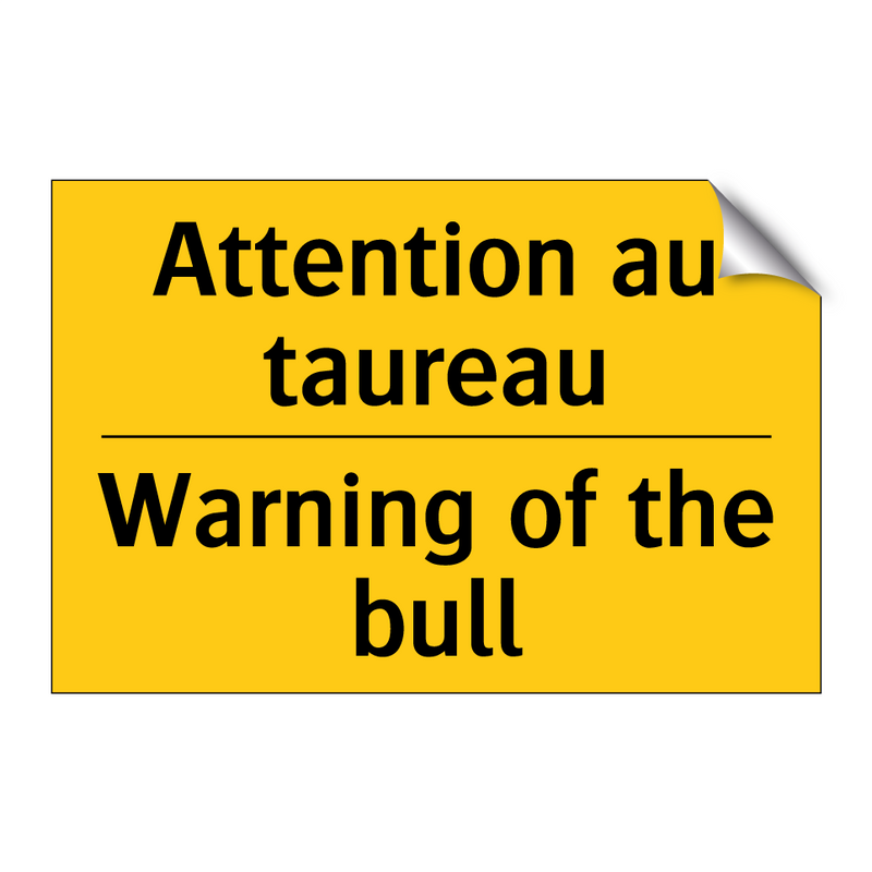 Attention au taureau - Warning of the bull