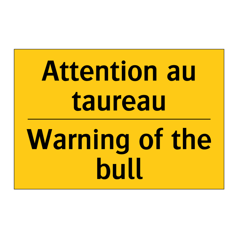 Attention au taureau - Warning of the bull