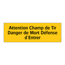 Attention Champ de Tir Danger de Mort Défense d'Entrer