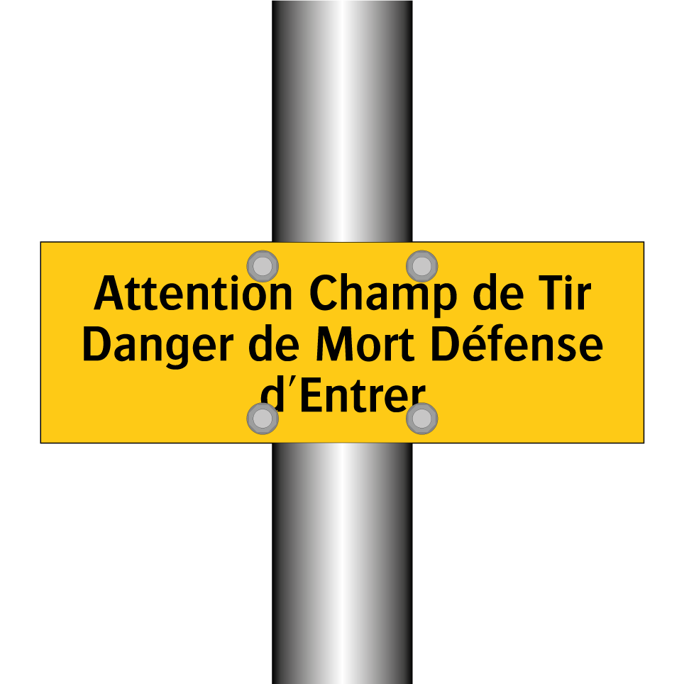 Attention Champ de Tir Danger de Mort Défense d'Entrer