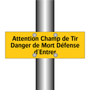 Attention Champ de Tir Danger de Mort Défense d'Entrer