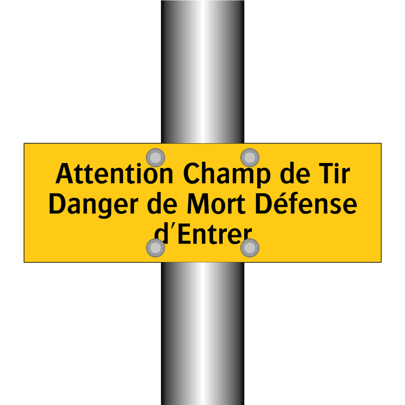 Attention Champ de Tir Danger de Mort Défense d'Entrer