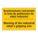 Avertissement concernant le bras  /.../ - Warning of the industrial robot's  /.../