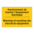 Avertissement de toucher l'équipement  /.../ - Warning of touching the electrical  /.../