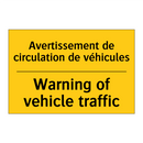 Avertissement de circulation de  /.../ - Warning of vehicle traffic