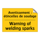 Avertissement : étincelles de  /.../ - Warning of welding sparks