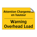 Attention Chargement en hauteur /.../ - Warning Overhead Load