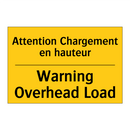 Attention Chargement en hauteur /.../ - Warning Overhead Load