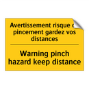 Avertissement risque de pincement  /.../ - Warning pinch hazard keep distance /.../